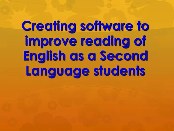 creating software to improve reading of english as a second language students