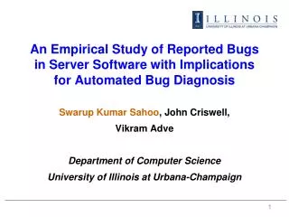 Swarup Kumar Sahoo , John Criswell, Vikram Adve Department of Computer Science