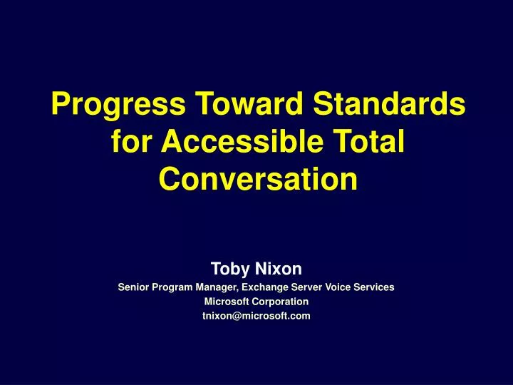 progress toward standards for accessible total conversation