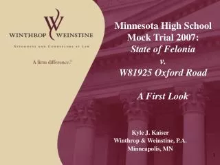 Minnesota High School Mock Trial 2007: State of Felonia v. W81925 Oxford Road A First Look