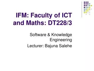 IFM: Faculty of ICT and Maths: DT22 8 /3