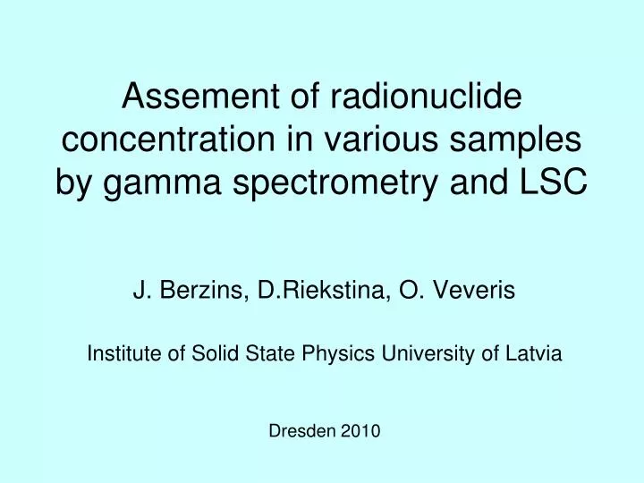assement of radionuclide concentration in various samples by gamma spectrometry and lsc