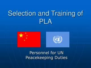 Selection and Training of PLA