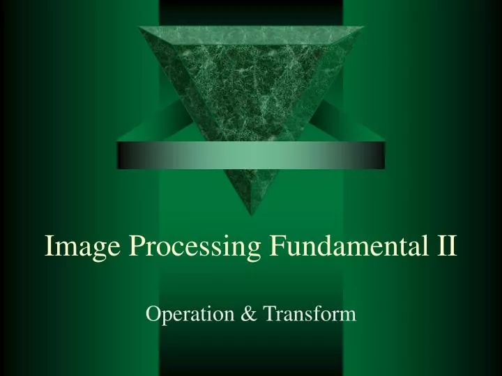 image processing fundamental ii