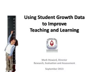 Using Student Growth Data to Improve Teaching and Learning
