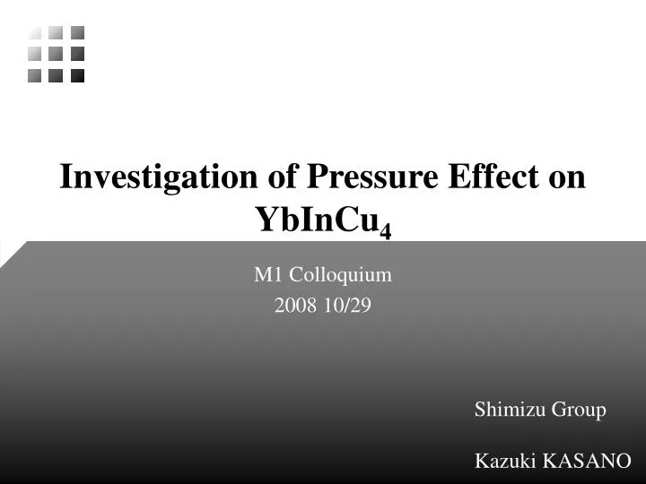 investigation of pressure effect on ybincu 4