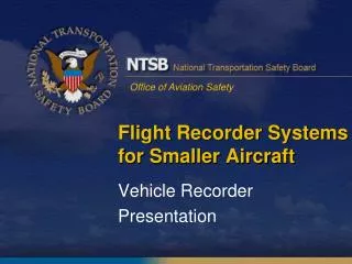 Flight Recorder Systems for Smaller Aircraft