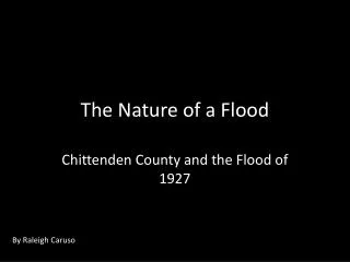 The Nature of a Flood