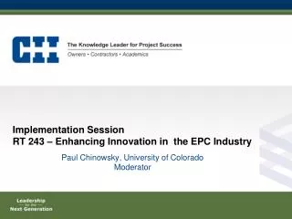 Implementation Session RT 243 – Enhancing Innovation in the EPC Industry