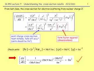 16.451 Lecture 7: Understanding the cross-section results 25/9/2003