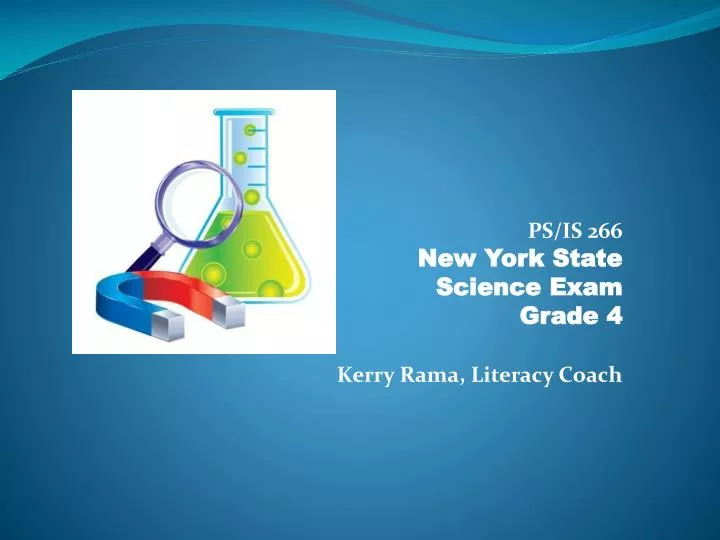 ps is 266 new york state science exam grade 4 kerry rama literacy coach