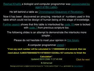 Rashad Khalifa a biologist and computer programmer was assassinated by agent of Bin Laden .