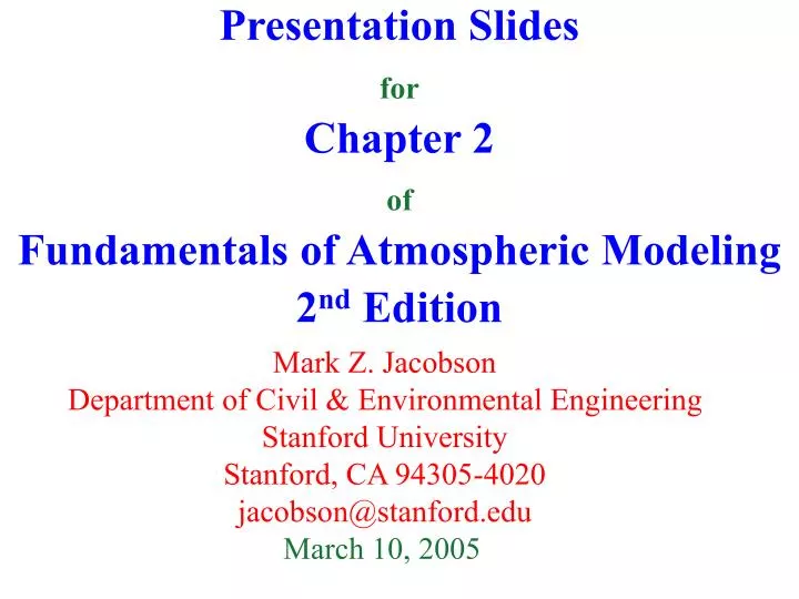 presentation slides for chapter 2 of fundamentals of atmospheric modeling 2 nd edition