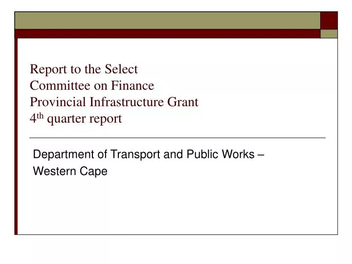 report to the select committee on finance provincial infrastructure grant 4 th quarter report