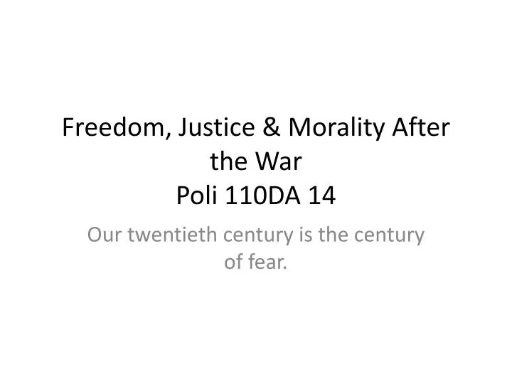 freedom justice morality after the war poli 110da 14