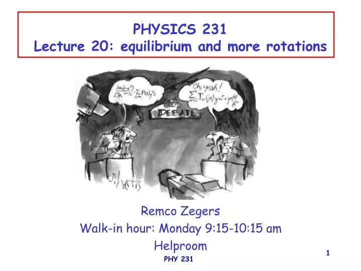 physics 231 lecture 20 equilibrium and more rotations