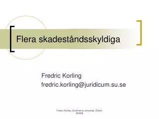 flera skadest ndsskyldiga