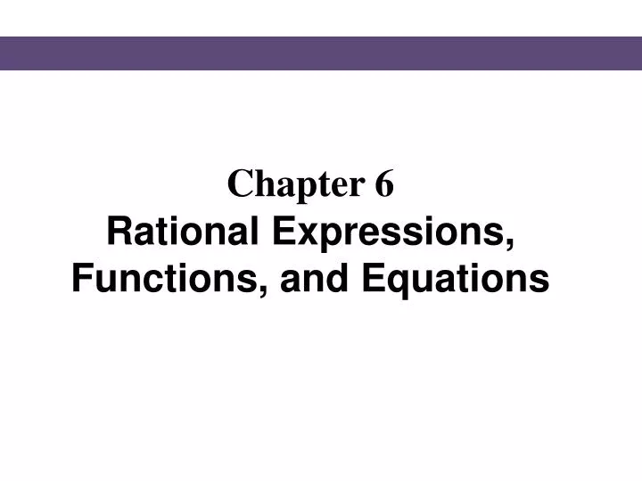 chapter 6 rational expressions functions and equations