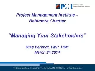 Project Management Institute – Baltimore Chapter “Managing Your Stakeholders”