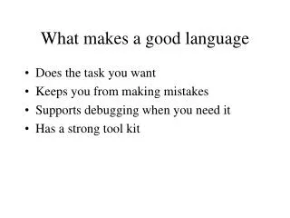 What makes a good language