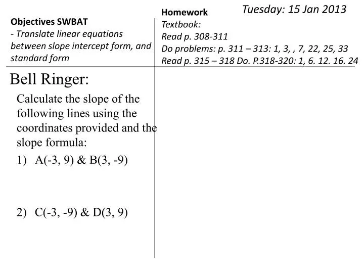objectives swbat translate linear equations between slope intercept form and standard form