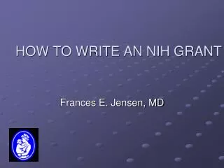 HOW TO WRITE AN NIH GRANT