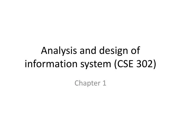 analysis and design of information system cse 302