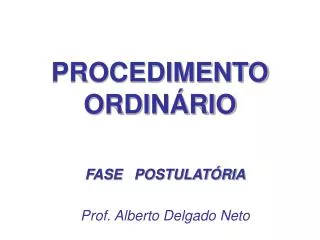 fase postulat ria prof alberto delgado neto
