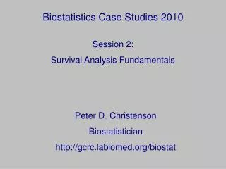 Biostatistics Case Studies 2010