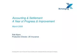 Accounting &amp; Settlement A Year of Progress &amp; Improvement March 2009