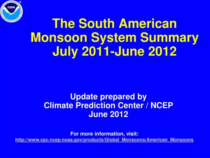 the south american monsoon system summary july 2011 june 2012
