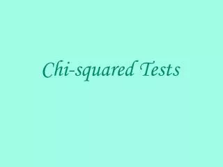 Chi-squared Tests