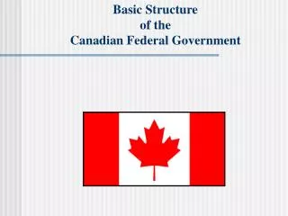 Basic Structure of the Canadian Federal Government
