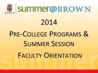 2014 Pre-College Programs &amp; Summer Session Faculty Orientation