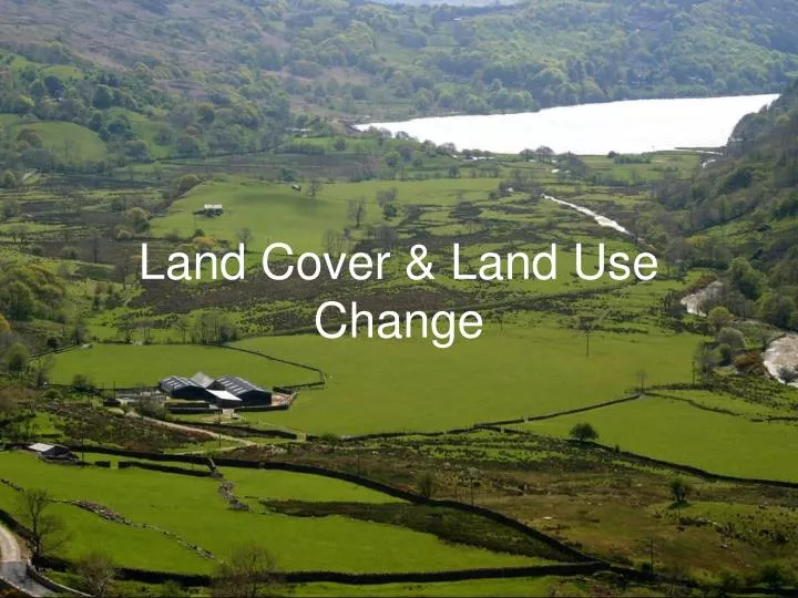 land cover land use change