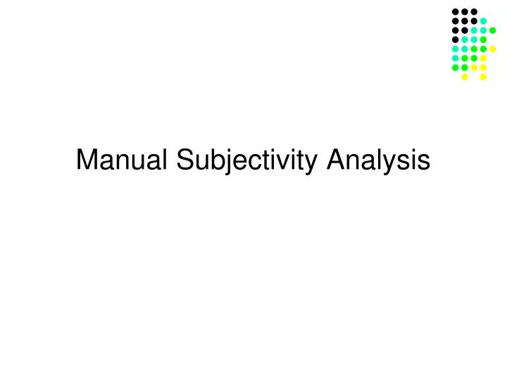 manual subjectivity analysis