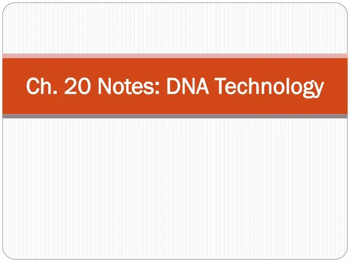 ch 20 notes dna technology