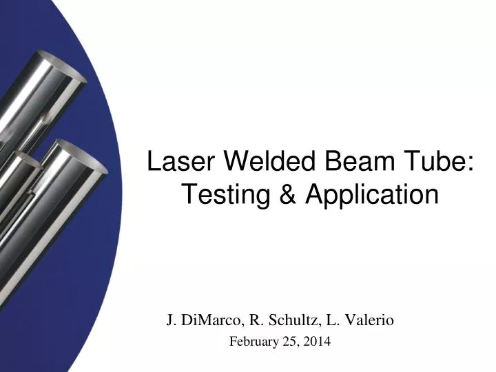 laser welded beam tube testing application