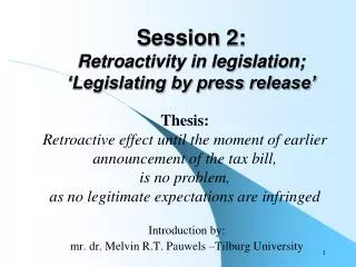 Session 2: Retroactivity in legislation; ‘Legislating by press release’