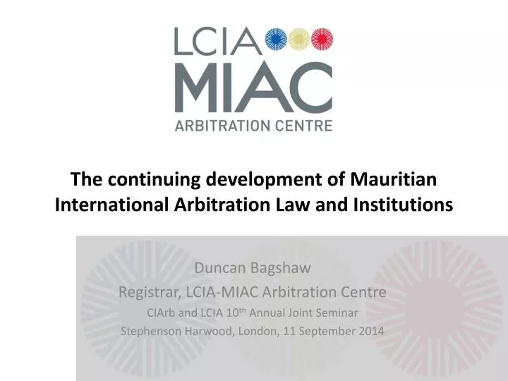 the continuing development of mauritian international arbitration law and institutions