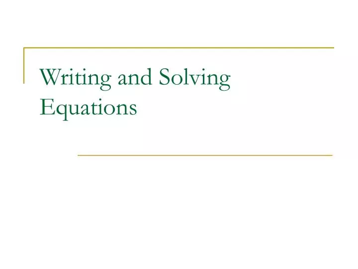 writing and solving equations