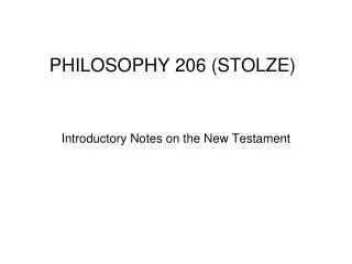 PHILOSOPHY 206 (STOLZE)