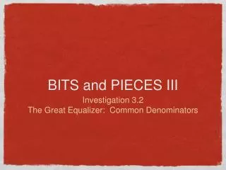 BITS and PIECES III