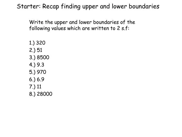 starter recap finding upper and lower boundaries