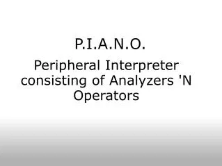 Peripheral Interpreter consisting of Analyzers 'N Operators