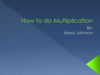 how to do multiplication