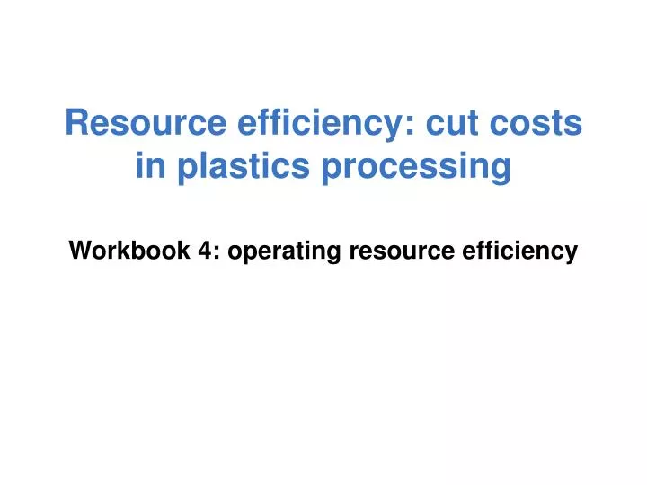 resource efficiency cut costs in plastics processing