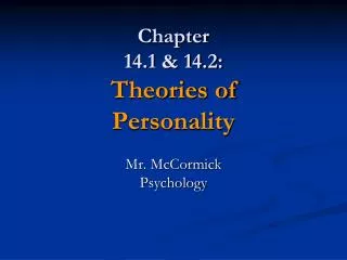 Chapter 14.1 &amp; 14.2: Theories of Personality