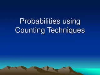 Probabilities using Counting Techniques