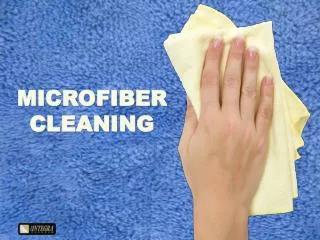 MICROFIBER CLEANING